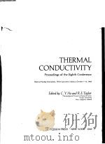 THERMAL CONDUCTIVITY PROCEEDINGS OF THE EIGHTH CONFERENCE PDF电子版封面 C.Y.HO AND R.E.TAYLOR