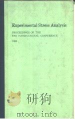 PROCEEDINGS OF THE 8TH INTERNATIONAL CONFERENCE ON EXPERIMENTAL STRESS ANALYSIS 1986 PDF电子版封面 9024733472