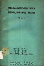 FERROMAGNETIC-RELAXATION THEORY MARSHALL SPARKS PDF电子版封面 M.SPARKS