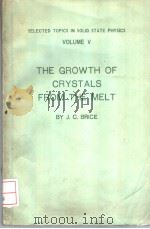 THE GROWTH OF CRYSTALS FROM THE MELT PDF电子版封面 J.C.BRICE