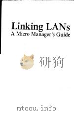 LINKING LANS A MICRO MANAGER'S GUIDE PDF电子版封面 0830687556 STAN SCHATT