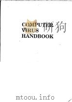 COMPUTER VIRUS HANDBOOK     PDF电子版封面    DR HAROLD JOSEPH HIGHLAND FICS 