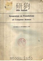 18TH ANNUAL SYMPOSIUM ON FOUNDATIONS OF COMPUTER SCIENCE PDF电子版封面