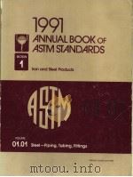 1991 ANNUAL BOOK OF ASTM STANDARDS SECTION 1 LRON AND STEEL PRODUCTS VOLUME 01.01 STEEL-PIPING,TUBIN 1991 PDF电子版封面 0803115849