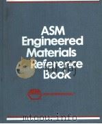 ASM ENGINEERED MATERIALS REFERENCE BOOK 1989 PDF电子版封面 0871703505
