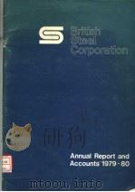 BRITISH STEEL CORPORATION ANNUAL REPORT AND ACCOUNTS 1979-1980 1979 PDF电子版封面 0901894567