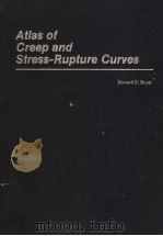 ATLAS OF CREEP AND STRESS-RUPTURE CURVES 1988 PDF电子版封面 087170322X HOWARD E.BOYER