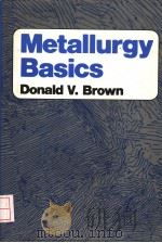 METALLURGY BASICS PDF电子版封面 0442214340 DONALD V.BROWN