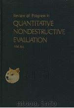 REVIEW OF PROGRESS IN QUANTITATIVE NONDESTRUCTIVE EVALUATION VOLUME 6A（1987 PDF版）