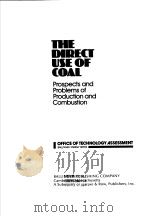 THE DIRECT USE OF COAL  PROSPECTS AND PROBLEMS OF PRODUCTION AND COMBUSTION     PDF电子版封面  0884106489   
