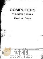 COMPUTERS THE NEXT 5 YEARS DIGEST OF PAPERS（1976 PDF版）