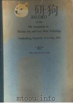 RECORD OF THE 10TH SYMPOSIUM ON ELECTRON，ION，AND LASER BEAM TECHNOLOGY GAITHERSBURG，MARYLAND，21-23 M（ PDF版）
