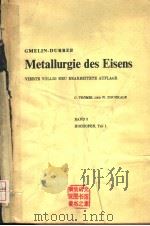 GMELIN-DURRER METALLURGIE DES EISENS BAND 3 HOCHOFEN,TEIL 1 BAND 3A:TEXTTEIL PDF电子版封面 G.TROMEL UND W.ZISCHKALE