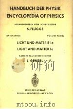 HANDBUCH DER PHYSIK ENCYCLOPEDIA OF PHYSICS LICHT UND MATERIE IA LIGHT AND MATTER IA PDF电子版封面 L.GENZEL