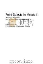 POINT DEFECTS IN METALS Ⅱ PDF电子版封面