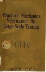 FRACTURE MECHANICS VERIFICATION BY LARGE-SCALE TESTING PDF电子版封面 0852987412 K.KUSSMAUL