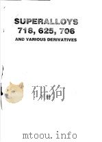 SUPERALLOYS 718,625,706 AND VARIOUS DERIVATIVES (下册) PDF电子版封面