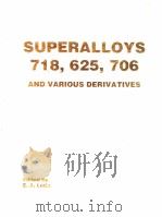 SUPERALLOYS 718，625，706 AND VARIOUS DERIVATIVES（ PDF版）