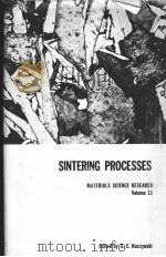 SINTERING PROCESSES VOLUME 13 PDF电子版封面 G.C.KUCZYNSKI