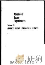 ADVANCED SPACE EXPERIMENTS VOLUME 25 ADVANCES IN THE ASTRONAUTICAL SCIENCES PDF电子版封面 O.L.TIFFANY AND E.ZAITZEFF