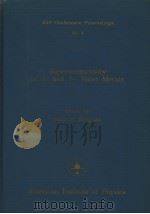 AIP CONFERENCE PROCEEDINGS NO.4  SUPERCONDUCTIVITY IN D-AND F-BAND METALS（ PDF版）