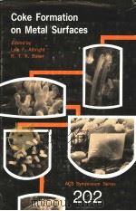 COKE FORMATION ON METAL SURFACES PDF电子版封面 0841207453 LYLE F.ALBRIGHT R.T.K.BAKER