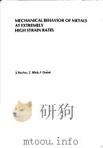 MECHANICAL BEHAVIOR OF METALS AT EXTREMELY HIGH STRAIN RATES PDF电子版封面 0878495282 J.BUCHAR Z.BILEK F.DUSEK
