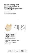 STOICHIOMETRY AND THERMODYNAMICS OF METALLURGICAL PROCESSES（ PDF版）