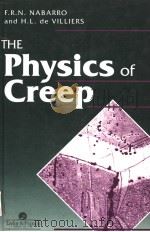 THE PHYSICS OF CREEP PDF电子版封面 F.R.N.NABARRO H.L.DE VILLIERS