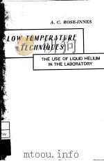 LOW TEMPERATURE TECHNIQUES PDF电子版封面 A.C.ROSE-INNES