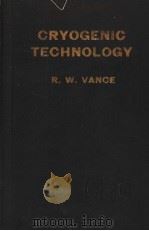 CRYOGENIC TECHNOLOGY     PDF电子版封面    ROBERT W.VANCE 