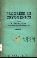 PROGRESS IN CRYOGENICS VOLUME 4 PDF电子版封面 K.MENDELSSOHN