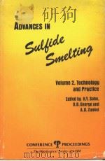 ADVANCES IN SULFIDE SMELTING VOLUME Ⅱ PDF电子版封面 H.Y.SOHN