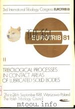 TRIBOLOGICAL PROCESSES IN SOLID BODY CONTACT AREAS VOLUME Ⅱ（ PDF版）