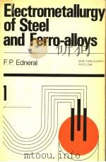 ELECTROMETALLURGY OF STEEL AND FRRO-ALLOYS VOLUME Ⅰ（ PDF版）