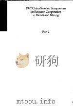 1992 CHINA-SWEDEN SYMPOSIUM ON RESEARCH COOPERATION IN METALS AND MINING PART 2（ PDF版）