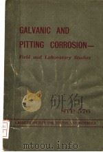 GALVANIC AND PITTING CORROSION-FIELD AND LABORATORY STUDIES PDF电子版封面