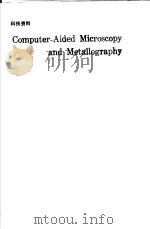 COMPUTER-AIDED MICROSCOPY AND METALLOGRAPHY PDF电子版封面 0871704129
