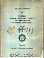 1982 AMTECH CONFERENCE ON EFFECTS OF ADVANCED TOOLING CONCEPTS AND MATERIALS ON MACHINING PRODUCTIVI PDF电子版封面
