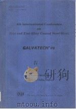 4TH INTERNATIONAL CONFERENCE ON ZINC AND ZINC ALLOY COATED STEEL SHEET GALVATECH'04 Ⅳ PDF电子版封面
