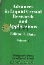 ADVANCES IN LIQUID CRYSTAL RESEARCH AND APPLICATIONS EDITOR L.BATA VOLUME 1 PDF电子版封面 0080261914 LAJOS BATA