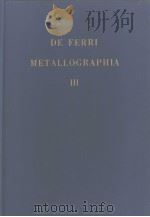 ALTA AUCTORITAS COMMUNITATIS EUROPAEAE CARBONIS FERRIQUE DE FERRI METALLOGRAPHIA Ⅲ PDF电子版封面