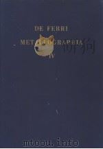 ALTA AUCTORITAS COMMUNITATIS EUROPAEAE CARBONIS FERRIQUE DE FERRI METALLOGRAPHIA Ⅳ PDF电子版封面 3514002142