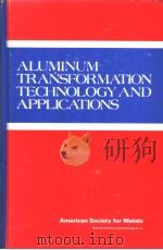 ALUMINUM TRANSFORMATION TECHNOLOGY AND APPLICATIONS PDF电子版封面 0871700956