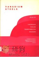 ATLAS OF CONTINUOUS COOLING TRANSFORMATION DIAGRAMS FOR VANADIUM STEELS PDF电子版封面