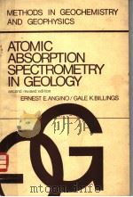 ATOMIC ABSORPTION SPECTROMETRY IN GEOLOGY PDF电子版封面 0444410120 ERNEST E.ANGINO AND GALE K.BIL