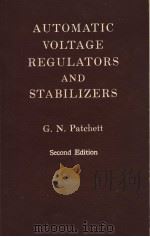 AUTOMATIC VOLTAGE REGULATORS AND STABILIZERS SECOND EDITION PDF电子版封面 G.N.PATCHETT