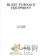 BLAST FURNACEE EQUIPMENT PDF电子版封面 C.R.K.SASTRY S.M.VADIVEL