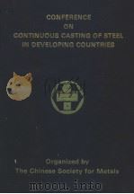 CONFERENCE ON CONTINUOUS CASTING OF STEEL IN DEVELOPING CONUTRIES PDF电子版封面