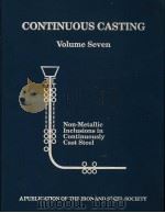 CONTINUOUS CASTING VOLUME NINE:NON-METALLIC INCLUSIONS IN CONTINUOUSLY CAST STEEL PDF电子版封面 1886362041 N.A.CMPHERSON AND A.MCLEAN